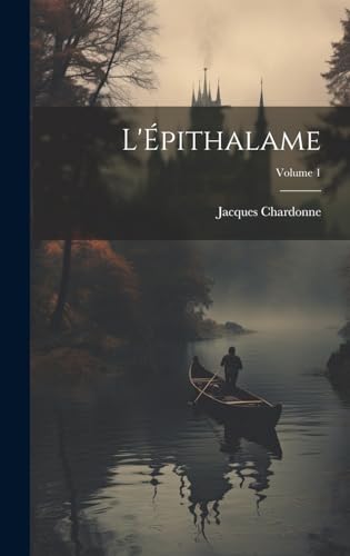 L'Épithalame; Volume 1