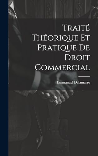 Trait Thorique Et Pratique De Droit Commercial cover