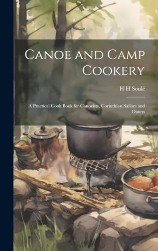 Canoe and Camp Cookery