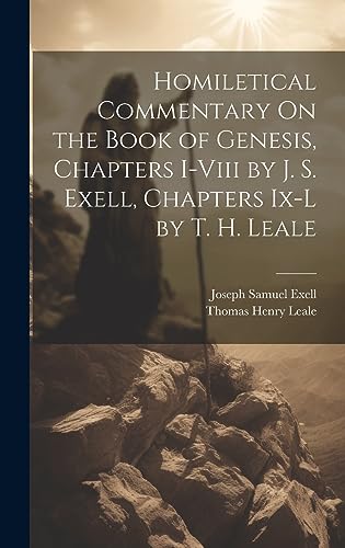 Homiletical Commentary On the Book of Genesis, Chapters I-Viii by J. S cover