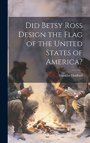Did Betsy Ross Design the Flag of the United States of America? cover