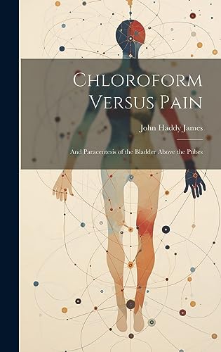 Chloroform Versus Pain