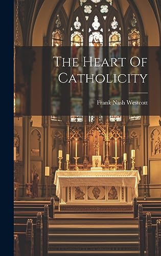 The Heart Of Catholicity
