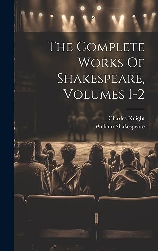 The Complete Works Of Shakespeare, Volumes 1-2 cover