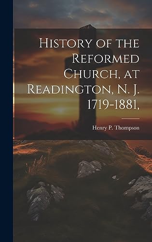History of the Reformed Church, at Readington, N. J. 1719-1881, cover