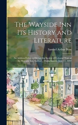 The Wayside Inn Its History and Literature cover