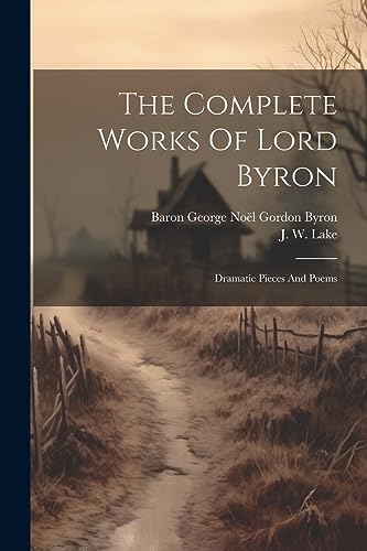The Complete Works Of Lord Byron