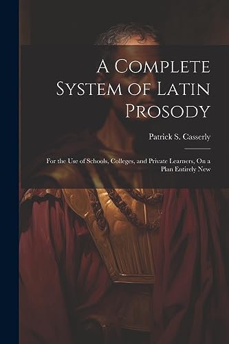 A Complete System of Latin Prosody cover