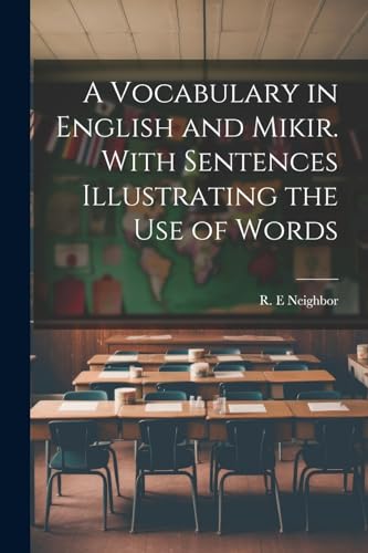 A Vocabulary in English and Mikir. With Sentences Illustrating the Use cover