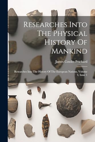 Researches Into The Physical History Of Mankind