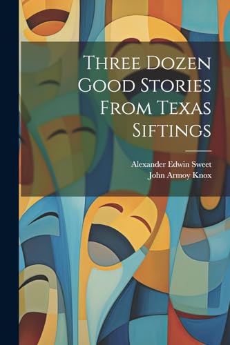 Three Dozen Good Stories From Texas Siftings cover