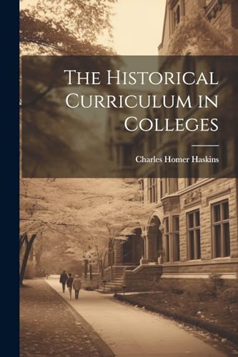 The Historical Curriculum in Colleges cover
