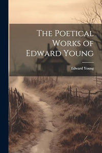 The Poetical Works of Edward Young 