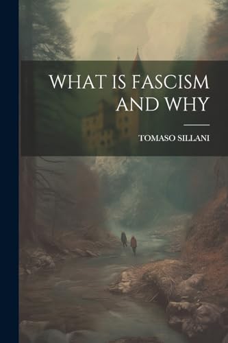 What Is Fascism and Why