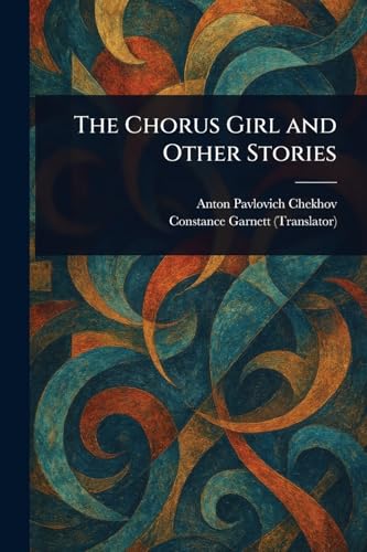 The Chorus Girl and Other Stories