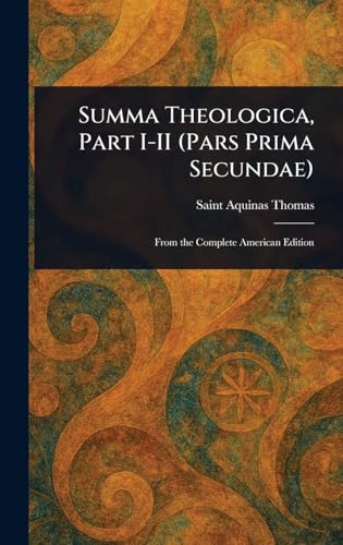 Summa Theologica, Part I-II (Pars Prima Secundae)