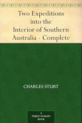 Two Expeditions Into the Interior of Southern Australia