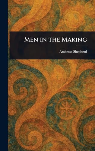 Men in the Making