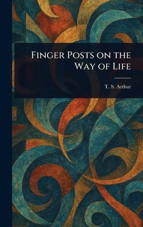 Finger Posts on the Way of Life
