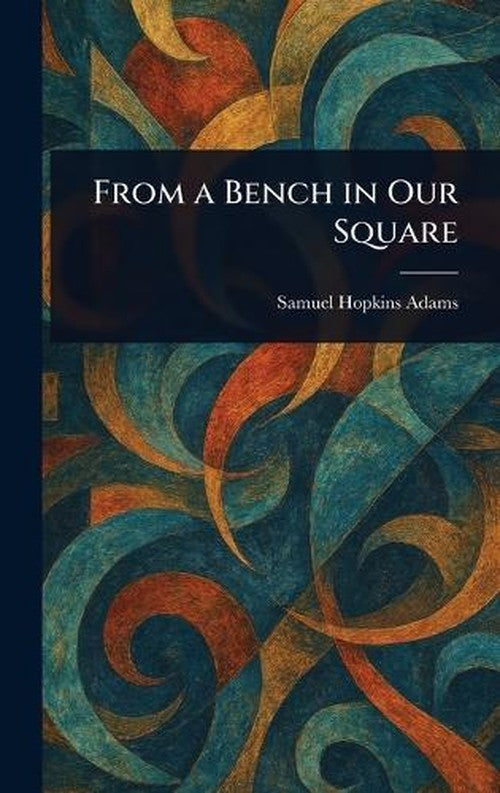 From a Bench in Our Square