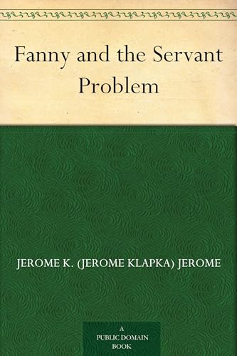Fanny and the Servant Problem
