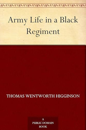 Army Life in a Black Regiment