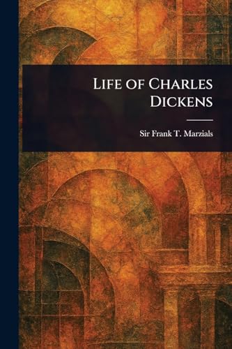 Life of Charles Dickens