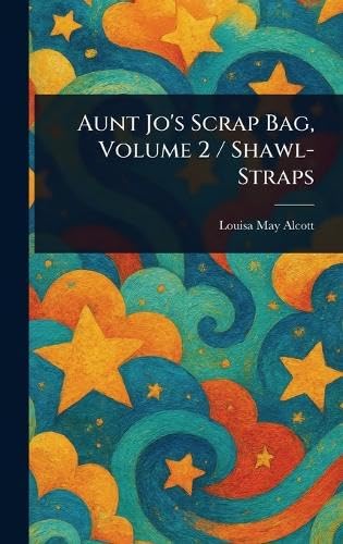 Aunt Jo's Scrap Bag, Volume 2 / Shawl-Straps cover