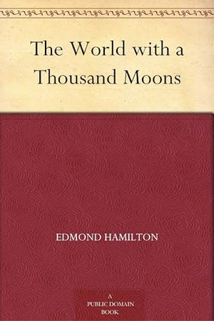 The World With a Thousand Moons