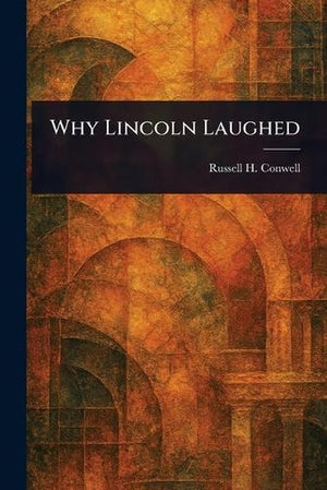 Why Lincoln Laughed