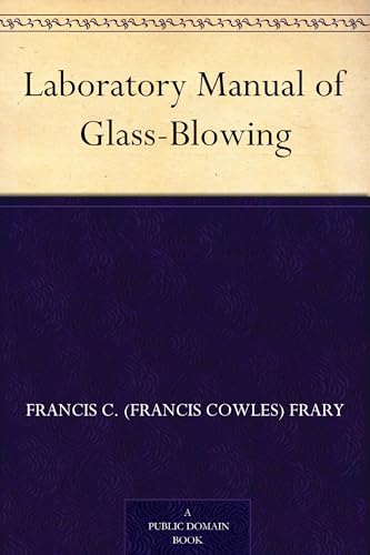 Laboratory Manual of Glass-Blowing