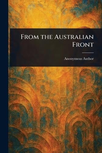 From the Australian Front