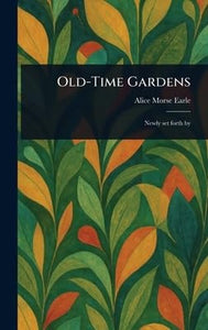 Old-Time Gardens