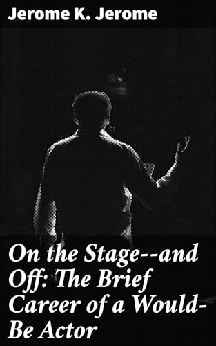 On the Stage--and Off