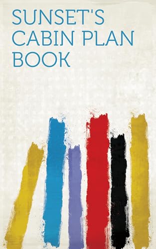 Sunset's Cabin Plan Book