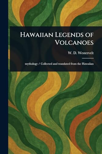 Hawaiian Legends of Volcanoes