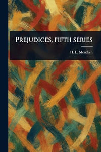 Prejudices, Fifth Series 