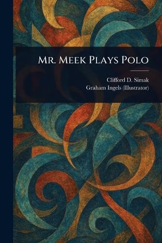 Mr. Meek Plays Polo