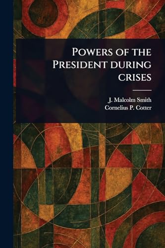 Powers of the President During Crises