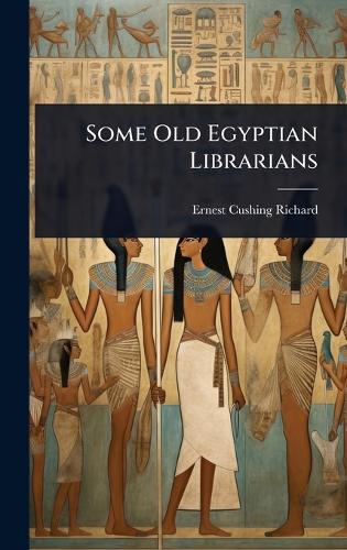 Some Old Egyptian Librarians