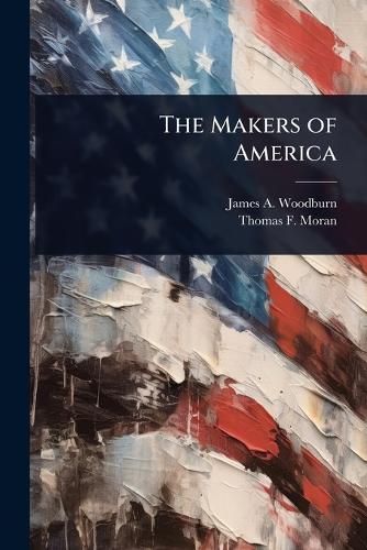 The Makers of America