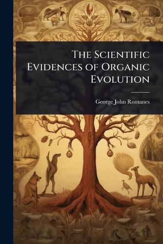 The Scientific Evidences of Organic Evolution
