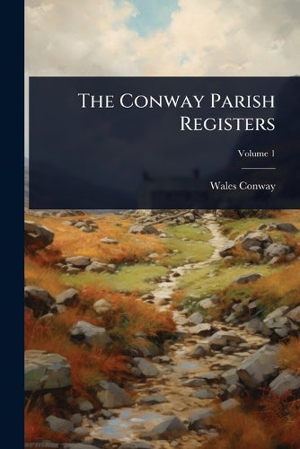 The Conway Parish Registers