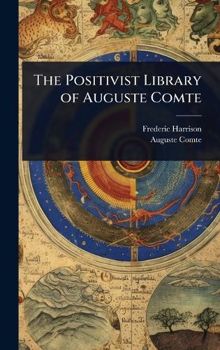 The Positivist Library of Auguste Comte