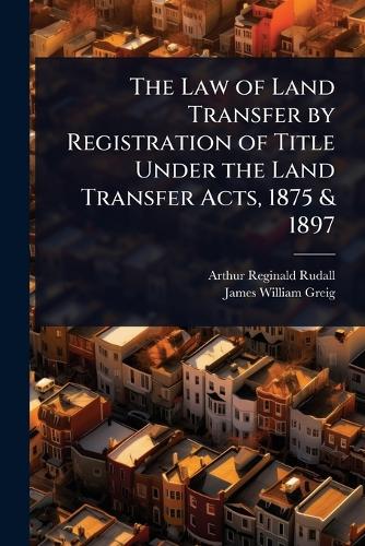 The Law of Land Transfer by Registration of Title Under the Land Trans