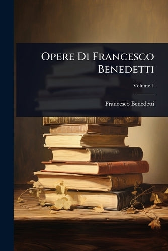 Opere Di Francesco Benedetti