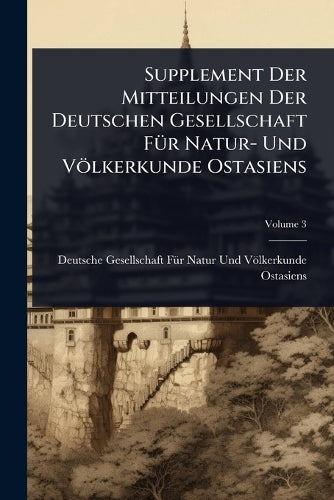 Supplement Der Mitteilungen Der Deutschen Gesellschaft FÃ1/4r Natur- U