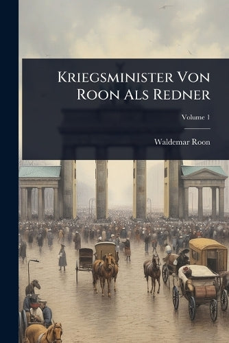 Kriegsminister Von Roon Als Redner