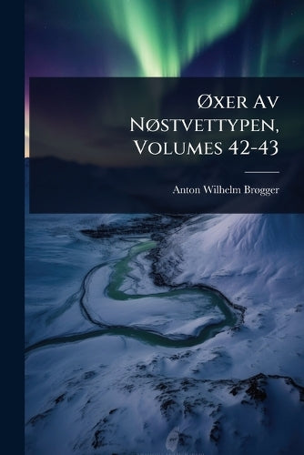 Ã~xer Av NÃ, stvettypen, Volumes 42-43