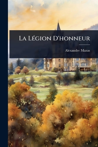 La LÃ(c)gion D'honneur